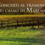 CONCERTI AL TRAMONTO NEI CASALI DI MAREMMA