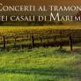 CONCERTI AL TRAMONTO NEI CASALI DI MAREMMA